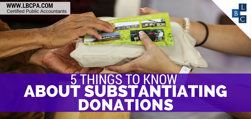 5 THINGS TO KNOW ABOUT SUBSTANTIATING DONATIONS