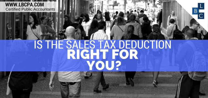 IS THE SALES TAX DEDUCTION RIGHT FOR YOU?