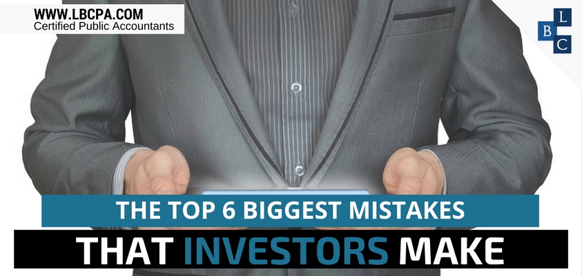 THE TOP 6 BIGGEST MISTAKES THAT INVESTORS MAKE