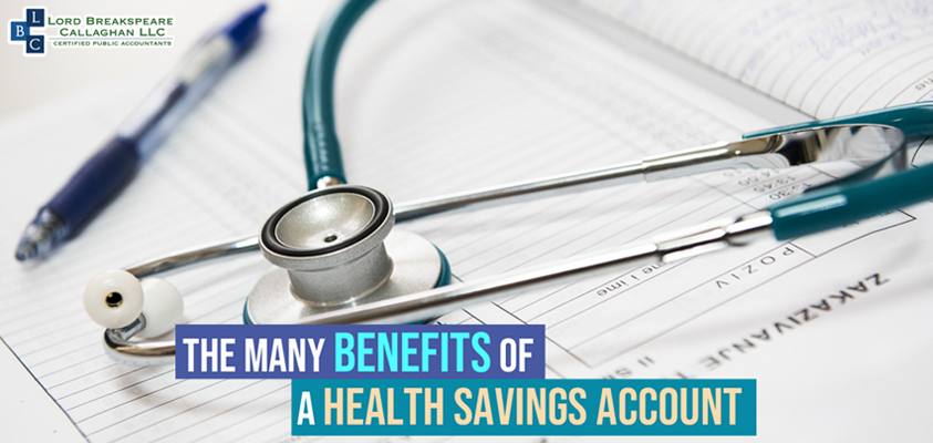 THE MANY BENEFITS OF A HEALTH SAVINGS ACCOUNT (HSA)