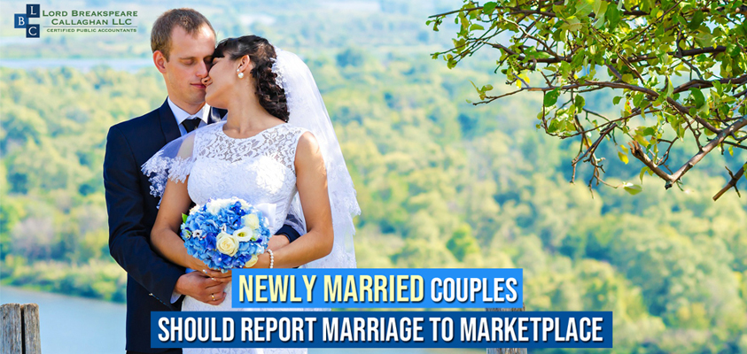 - NEWLY MARRIED COUPLES SHOULD REPORT MARRIAGE TO MARKETPLACE