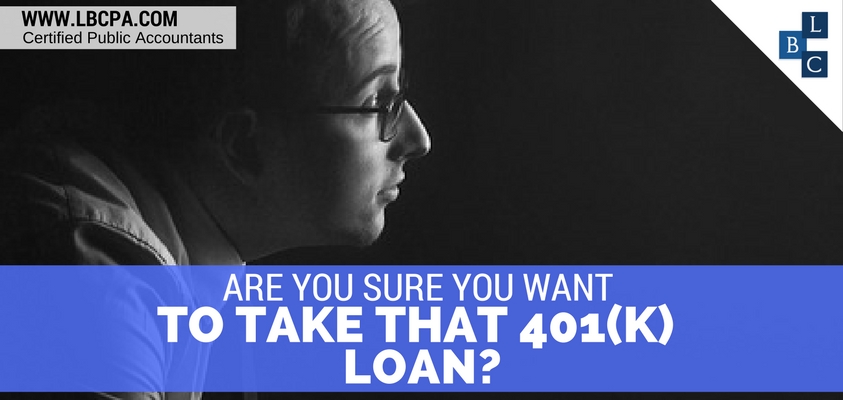 ARE YOU SURE YOU WANT TO TAKE THAT 401(K) LOAN?