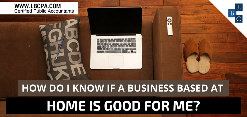How do I know if a business based at home is good for me?