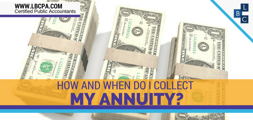 How and when do I collect my annuity?
