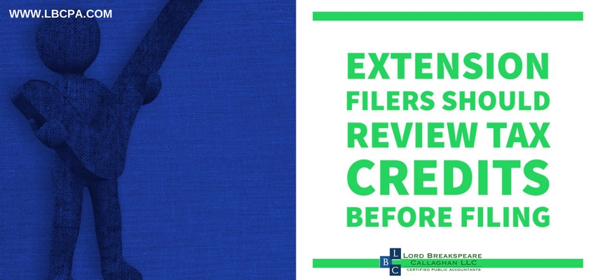 Extension Filers Should Review Tax Credits Before Filing