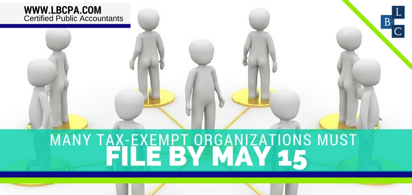 Many Tax-Exempt Organizations Must File by May 15