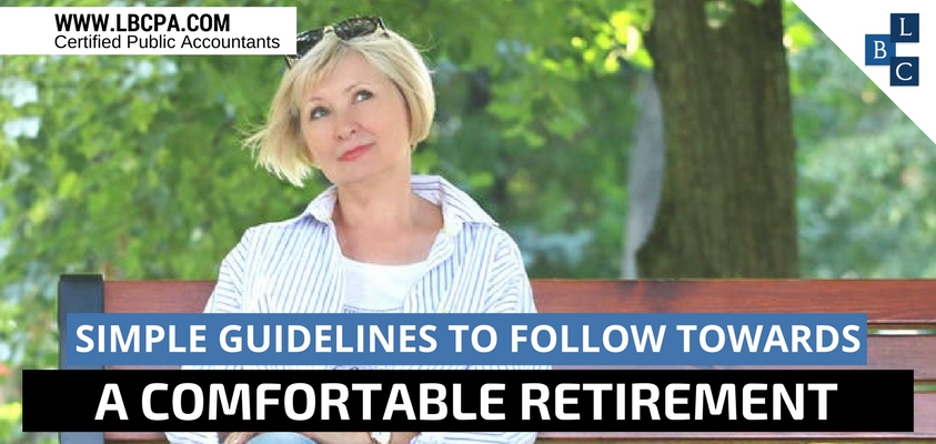 Simple guidelines to follow towards a comfortable retirement