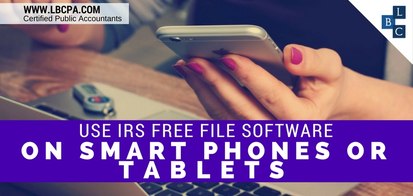 Use IRS Free File Software on Smart Phones or Tablets