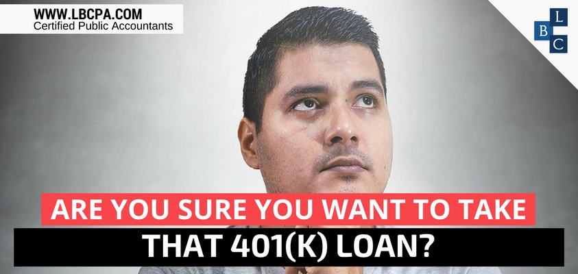 ARE YOU SURE YOU WANT TO TAKE THAT 401(K) LOAN