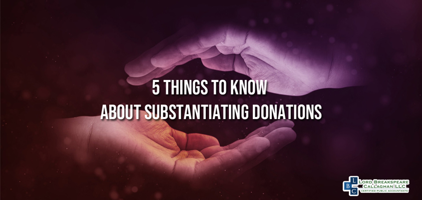 - 5 THINGS TO KNOW ABOUT SUBSTANTIATING DONATIONS