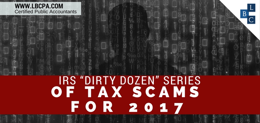 IRS DIRTY DOZEN TAX SCAMS 2017